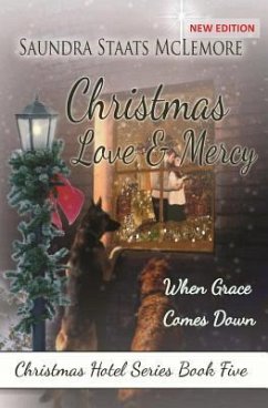 Christmas Love and Mercy: When Grace Comes Down - McLemore, Saundra Staats