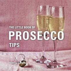 The Little Book of Prosecco Tips - Langley, Andrew