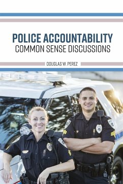 Police Accountability - Perez, Douglas W.