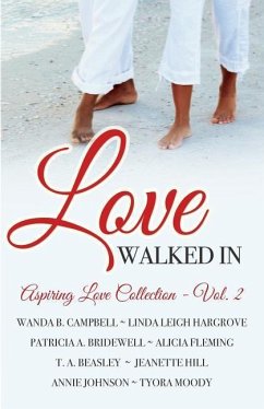 Love Walked In - Beasley, T a; Hill, Jeanette; Johnson, Annie