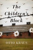 The Children's Block: A Novel Based on the True Story of an Auschwitz Survivor