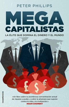 Megacapitalistas : la élite que domina el dinero y el mundo - Phillips, Peter