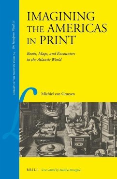 Imagining the Americas in Print - Groesen, Michiel van