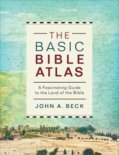 The Basic Bible Atlas - Beck, John A.