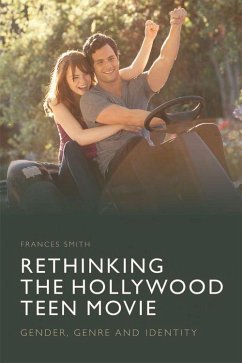 Rethinking the Hollywood Teen Movie - Smith, Frances