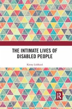 The Intimate Lives of Disabled People - Liddiard, Kirsty