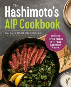 The Hashimoto's AIP Cookbook - Kyle, Emily; Kyle, Phil
