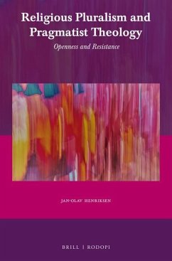 Religious Pluralism and Pragmatist Theology - Henriksen, Jan-Olav