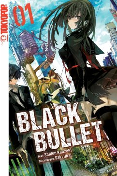 Black Bullet - Light Novel, Band 1 (eBook, ePUB) - Ukai, Saki; Kanzaki, Shiden