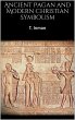 Ancient Pagan and Modern Christian... - Bild 1