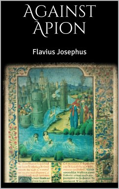 Against Apion (eBook, ePUB) - Josephus, Flavius