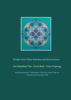 Der Miantheja Chat - Erstes Buch - Unser Ursprung (eBook, ePUB) - Heier, Monika; Kasbohm, Dörte; Antares; Mitari