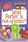 My Weirder-est School #2: Miss Porter Is Out of Order! (eBook, ePUB)