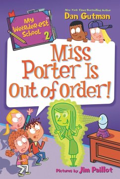 My Weirder-est School #2: Miss Porter Is Out of Order! (eBook, ePUB) - Gutman, Dan