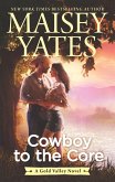 Cowboy to the Core (eBook, ePUB)