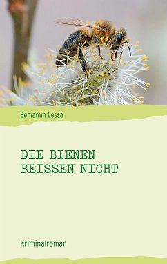 Die Bienen beißen nicht (eBook, ePUB)