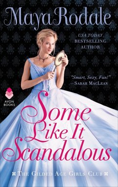 Some Like It Scandalous (eBook, ePUB) - Rodale, Maya