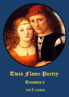 Twin Flame Poetry (eBook, ePUB) - Osiris, Isis &