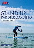 Stand Up Paddleboarding: A Beginner's Guide (eBook, ePUB)