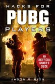 Hacks for PUBG Players (eBook, ePUB) Hacks for PUBG Players (eBook, ePUB)