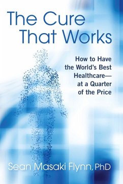 The Cure That Works (eBook, ePUB) - Flynn, Sean Masaki