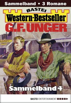 Cover G. F. Unger Western-Bestseller Sammelband 4 (eBook, ePUB)