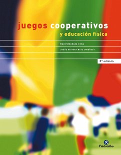Juegos cooperativos y educación física (eBook, ePUB) - Ruiz Omeñaca, Jesús Vicente; Omeñaca Cilla, Raúl