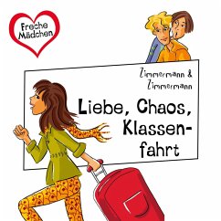Cover Freche Mädchen: Liebe, Chaos, Klassenfahrt (MP3-Download)