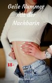 Geile Nummer mit der Nachbarin (eBook, ePUB)