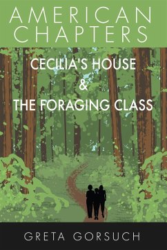 Cecilia's House & The Foraging Class (American Chapters) (eBook, ePUB) - Gorsuch, Greta