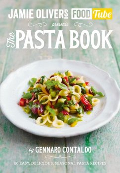 Jamie's Food Tube: The Pasta Book (eBook, ePUB) - Contaldo, Gennaro