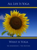All Life Is Yoga: What is Yoga (eBook, ePUB)