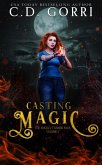 Casting Magic (The Angela Tanner Files, #1) (eBook, ePUB) Casting Magic (The Angela Tanner Files, #1) (eBook, ePUB)