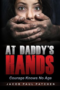 Cover At Daddy's Hands: Courage Knows No Age (eBook, ePUB)