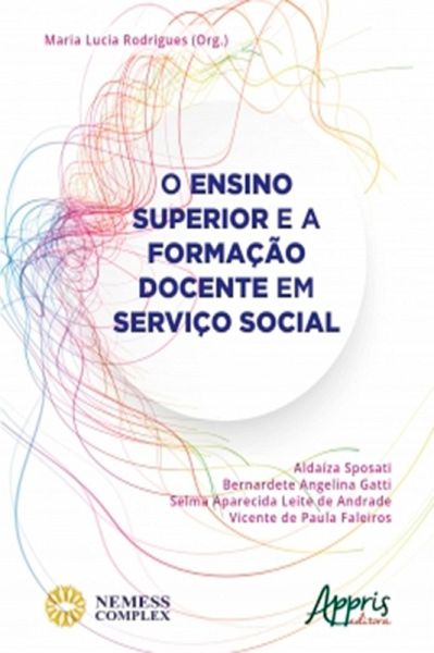 O Ensino Superior e a Formação Docente em Serviço Social (eBook, ePUB) O Ensino Superior e a Formação Docente em Serviço Social (eBook, ePUB)