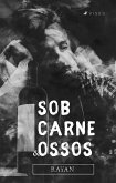 Sob carne e ossos (eBook, ePUB)