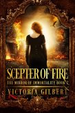 Scepter of Fire (The Mirror of Immortality, #2) (eBook, ePUB)