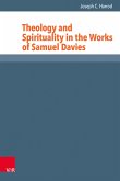 Theology and Spirituality in the Works of Samuel Davies (eBook, PDF)