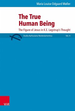 The True Human Being (eBook, PDF) - Møller, Maria Louise Odgaard