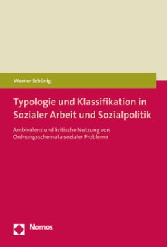 Typologie und Klassifikation in Sozialer Arbeit und Sozialpolitik - Schönig, Werner