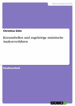 Kreuztabellen und zugehörige statistische Analyseverfahren - Götz, Christina