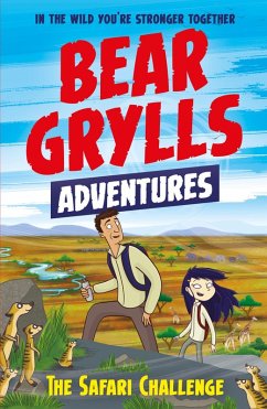 A Bear Grylls Adventure 8: The Safari Challenge (eBook, ePUB) - Grylls, Bear