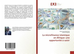 La microfinance islamique en Afrique: une opportunité à saisir - Djoufouet, Wulli Faustin;Nzongang, Joseph