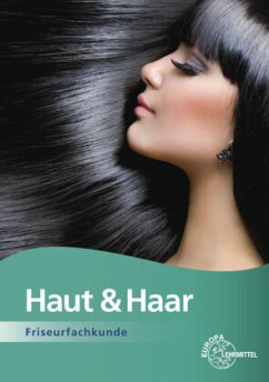 Haut & Haar - Friseurfachkunde / Haut & Haar - Buhmann, Gero;Fedke, Birgit;Feigel, Marie Isabell