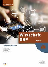 Wirtschaft DHF - Band 2 - Biner, Patricia; Hofstetter, Karin; Weiss, Susanne
