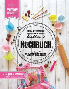 Peckham's Kochbuch Band 3 Yummy Desserts - Both-Peckham, Karina