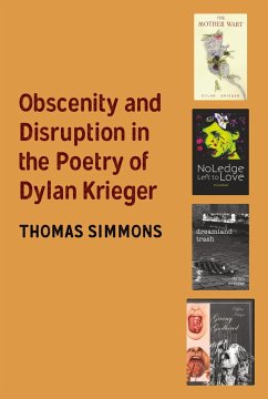 Obscenity and Disruption in the Poetry of Dylan Krieger - Simmons, Thomas
