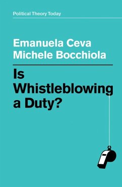 Is Whistleblowing a Duty? (eBook, ePUB) - Ceva, Emanuela; Bocchiola, Michele