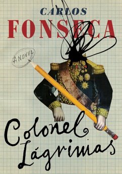 Colonel Lagrimas (eBook, ePUB) - Carlos Fonseca Suarez, Fonseca Suarez