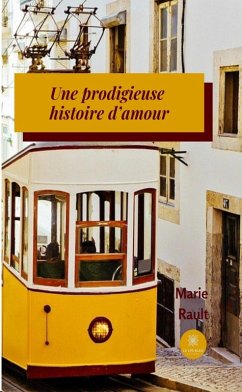 Une prodigieuse histoire d'amour (eBook, ePUB) - Rault, Marie